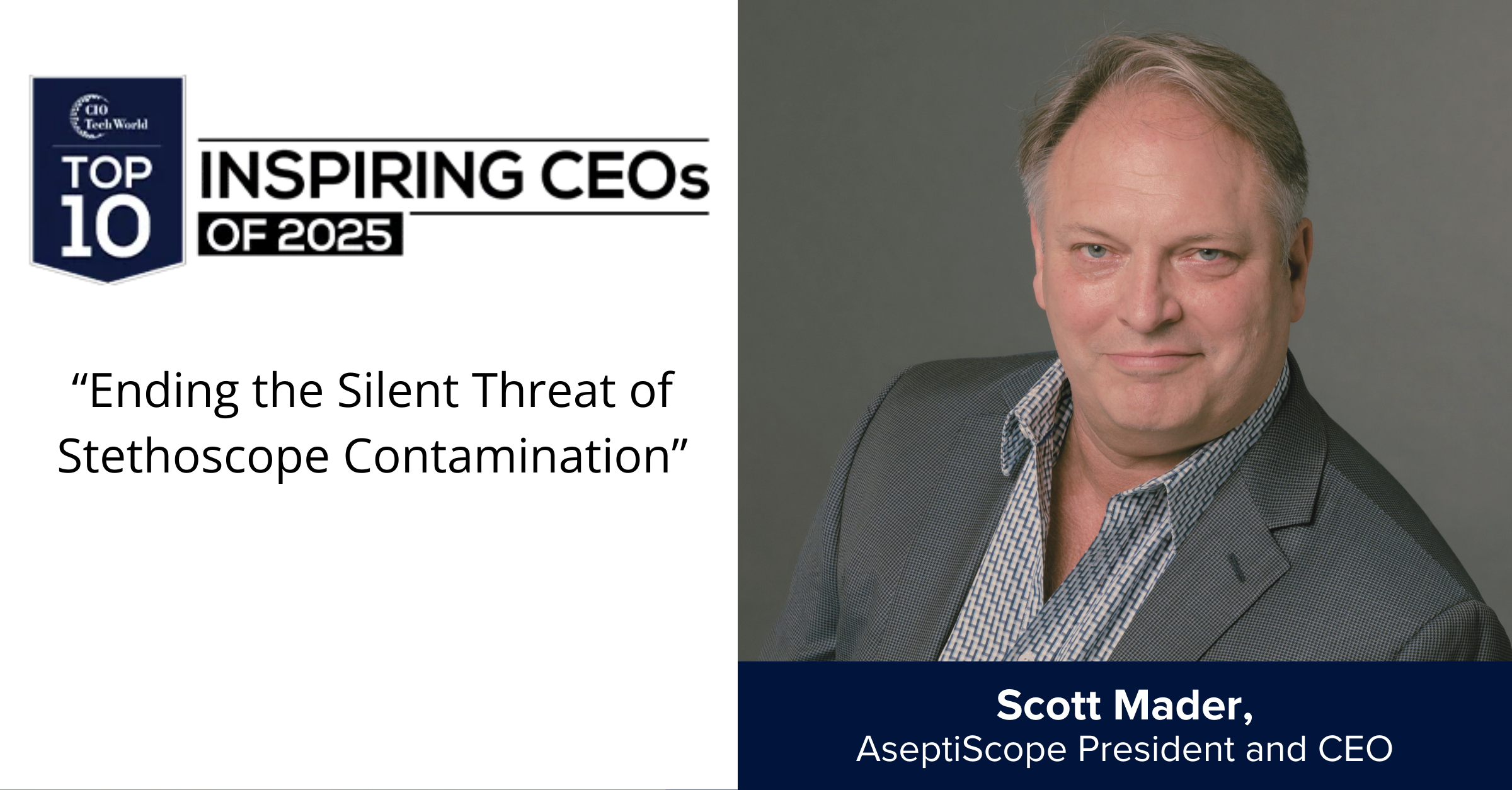 AseptiScope CEO Scott Mader Featured In Top 10 Inspiring CEOs of 2025